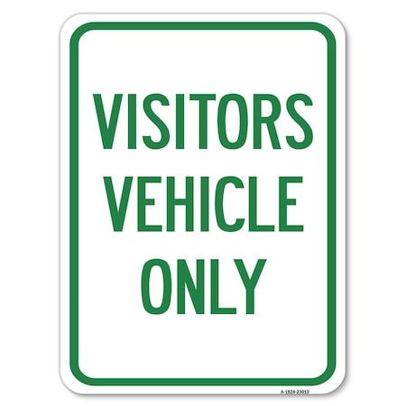Signmission Reserved Parking Visitor Vehicles Heavy-Gauge Alum Rust Proof Parking, 18" x 24", A-1824-23013 A-1824-23013